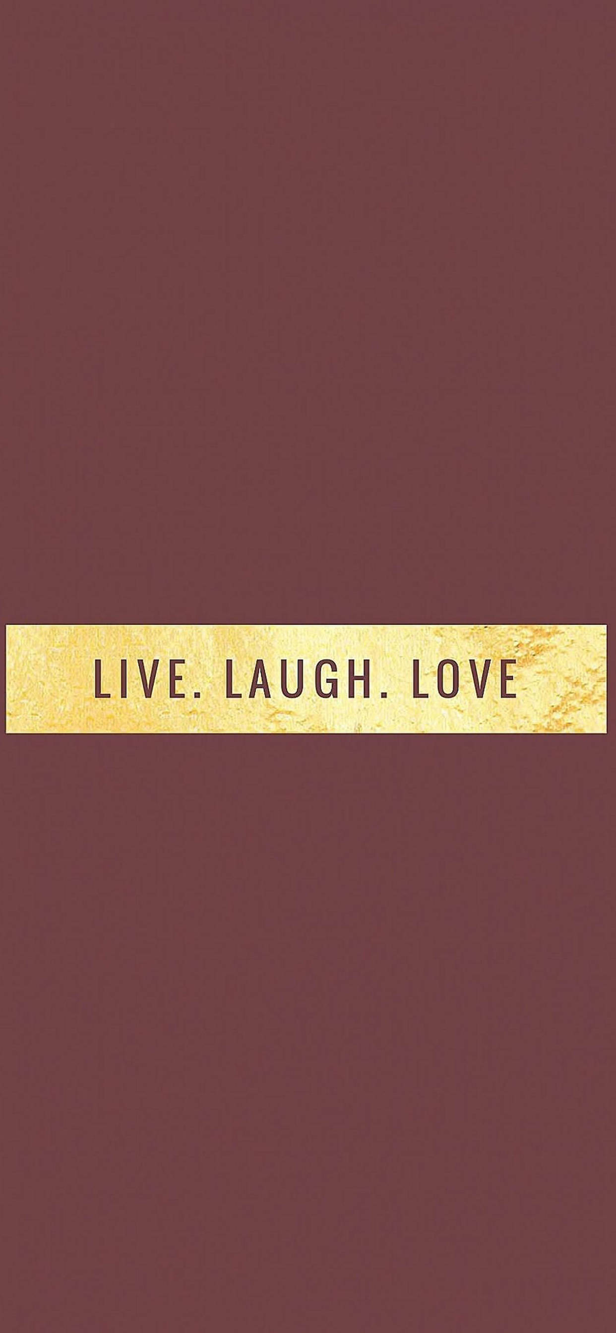 Live Laugh Love Motiverende iPhone Muurpapier