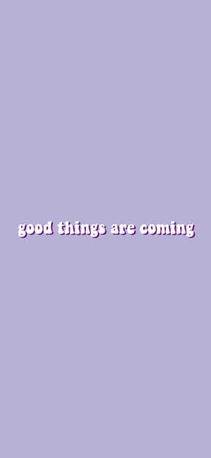Good Things Are Coming — Redmi Note 15 Pro Muurpapier