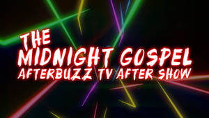 The Midnight Gospel Afterbuzz Show agtergrond — Middernag Muurpapier